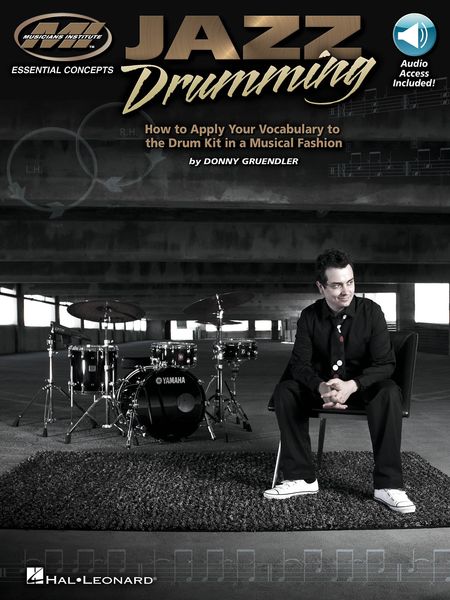 Jazz Drumming : How To Apply Your Vocabulary To The Drum Kit In A Musical Fashion.