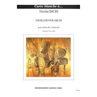 Esercizio Per Archi : Pour Violon, Alto Et Violoncelle (Deuxieme Trio A Cordes).
