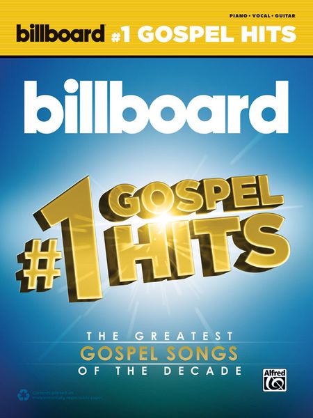 Billboard's #1 Gospel Hits : The Greatest Gospel Songs Of The Decade.