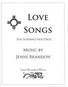 Love Songs : For Soprano and Oboe.