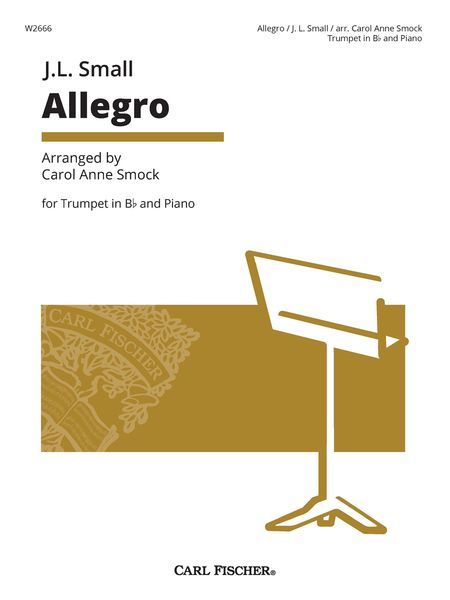Allegro : For Trumpet In B Flat and Piano / arranged by Carol Anne Smock.