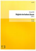 Vöglein Im Hohen Baum : Für Flöte (2011).