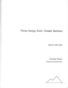 Three Songs From Tender Buttons : For Soprano, Violin and Piano.