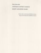 Eight Japanese Haiku (Astonas Japanu Haikas) : For Choir A Cappella (2003).