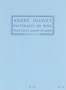 Pastorales De Noel : Pour Flute, Basson Et Harpe.