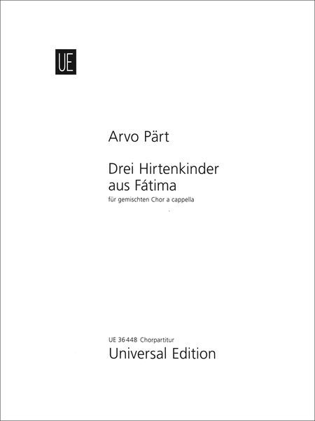 Drei Hirtenkinder Aus Fátima : Für Gemischten Chor A Cappella.