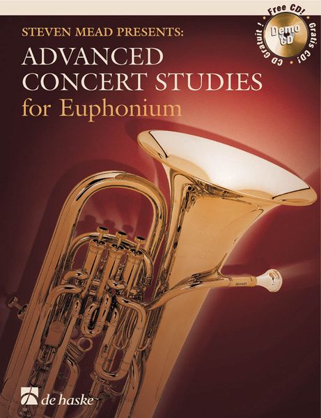 Steven Mead Presents Advanced Concert Studies : For Euphonium.