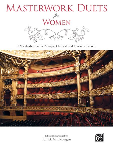 Masterwork Duets For Women : 8 Standards From The Baroque, Classical and Romantic Periods.