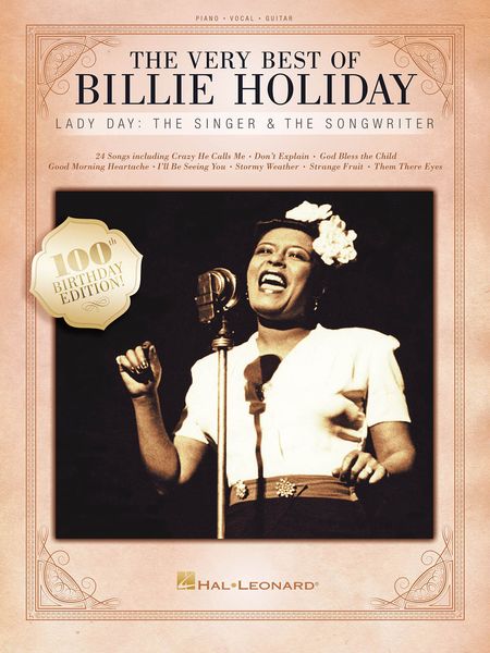 The Very Best of Billie Holiday : Lady Day - The Singer & The Songwriter.
