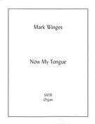 Now My Tongue The Mystery Telling : For Mixed Choir and Organ.