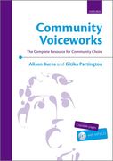 Community Voiceworks : The Complete Resource For Community Choirs.