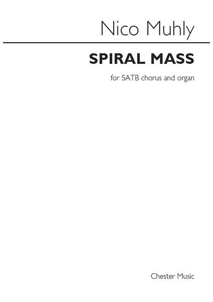 Spiral Mass : For SATB Chorus and Organ.