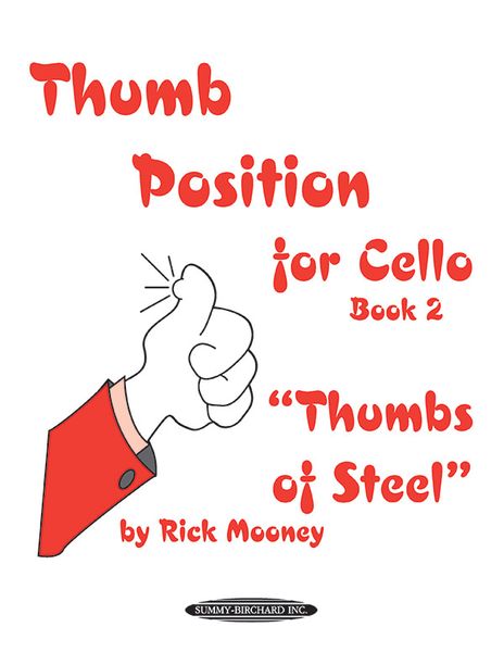 Thumb Position For Cello, Book 2 : Thumbs Of Steel.