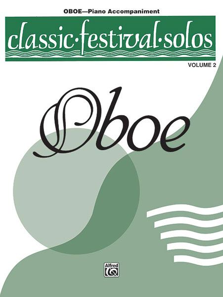 Classic Festival Solos For Oboe, Vol. 2 - Piano Accompaniment.