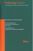 Musiktheorie und Komposition : XII. Jahreskongress der Gesellschaft Für Musiktheorie Essen 2012.