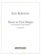 Music In Four Sharps (On Dowland's Frog Galliard) : For Guitar Quartet (1992, Rev. 2012).