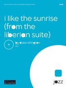 I Like The Sunrise (From The Liberian Suite).