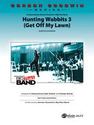 Hunting Wabbits 3 (Get Off My Lawn) : For Jazz Band.