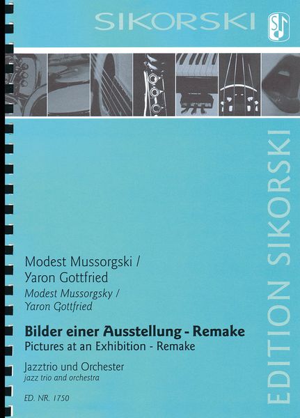 Bilder Einer Austellung = Pictures At An Exhibition : Remake For Jazz Trio and Orchestra.