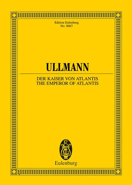 Der Kaiser von Atlantis = The Emperor of Atlantis, Op. 49 : One-Act Play by Peter Kien (1943/44).
