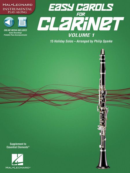Easy Carols For Clarinet, Vol. 1 : 15 Holiday Solos / arranged by Philip Sparke.