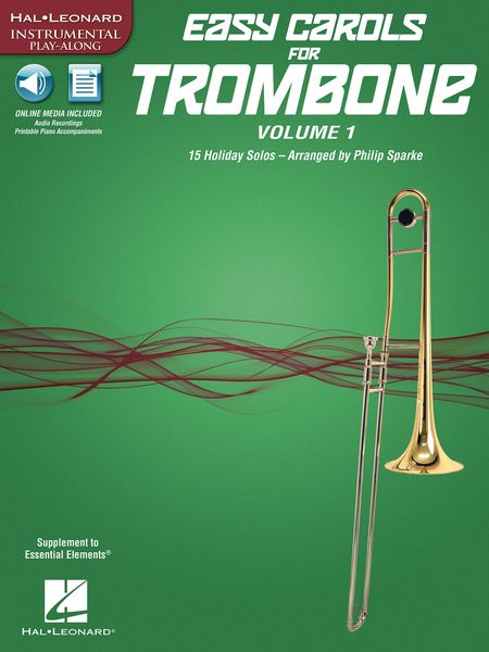 Easy Carols For Trombone, Vol. 1 : 15 Holiday Solos / arranged by Philip Sparke.