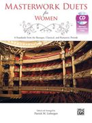 Masterwork Duets For Women : 8 Standards From The Baroque, Classical and Romantic Periods.