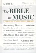 Bible In Music : A Dictionary of Songs, Works, and More.