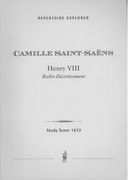 Henry VIII, Opera En 4 Actes : Ballet-Divertissement.