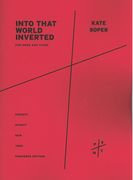 Into That World Inverted : For Horn and Piano (2006, Rev. 2010).