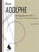String Quartet No. 1 : by A Grace of Sense Surrounded (1989).