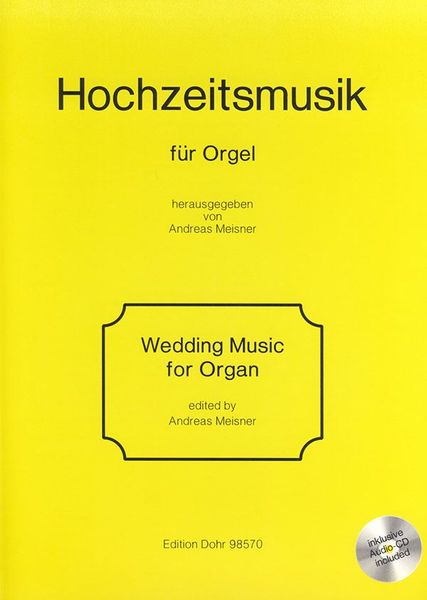 Hochzeitsmusik = Wedding Music : Für Orgel.