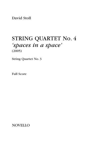 String Quartet No. 4 : Spaces In A Space (2005).