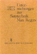 Untersuchungen Zur Satztechnik Regers.