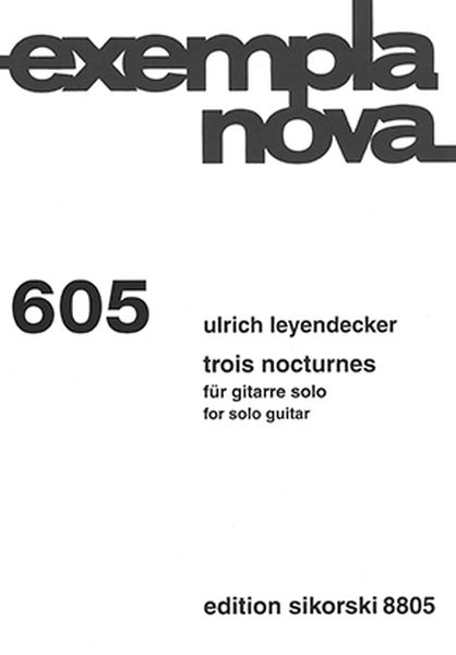 Trois Nocturnes : For Solo Guitar (2014) / edited by Maximilian Mangold.