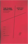 Flesh Needs Fire : For Flute, Clarinet and Electronics (2007).