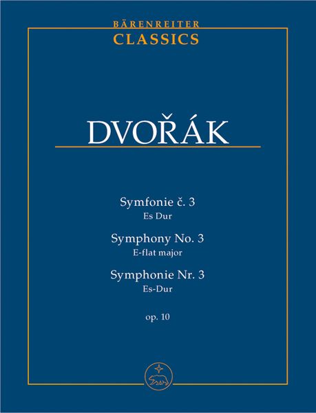 Symphony No. 3 In E Major, Op. 10 / edited by Frantisek Bartos.