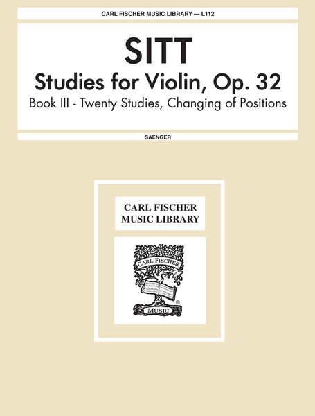 Studies Studies For Violin, Op. 32 Part III / edited by Gustave Saenger.