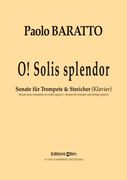 O! Solis Splendor : Sonata For Trumpet & Strings - reduction For Trumpet & Piano.