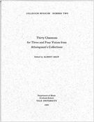 Thirty Chansons For Three and Four Voices From Attaingnant's Collections.