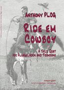 Ride Em Cowboy : For Flugelhorn and Trombone.