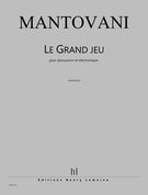 Le Grand Jeu : Pour Percussion Et Électronique.