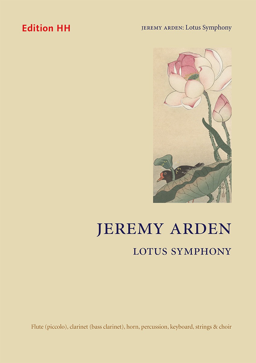 Lotus Symphony : For Flute, Clarinet, Horn, Percussion, Keyboard, Strings and Choir (2015).