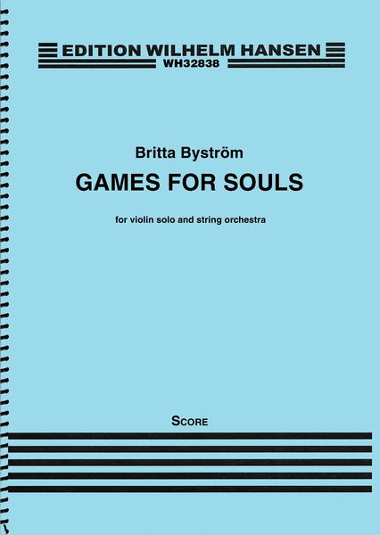 Games For Souls : For Violin Solo and String Orchestra (2015).