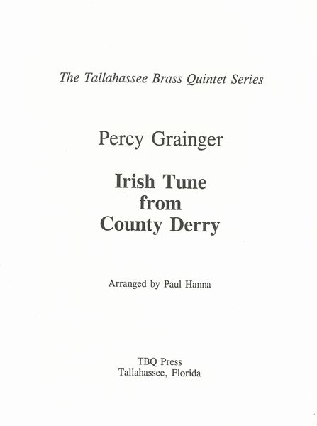 Irish Tune From County Derry : For Brass Quintet / arranged by Paul Hanna.