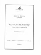 My Fancy Late and Early - A Maiden's Life and Love In Canadian Folk Song : For Mezzo and Piano.