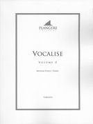 Vocalise, Vol. 2 : For Medium Voice and Piano / edited by Brian McDonagh.