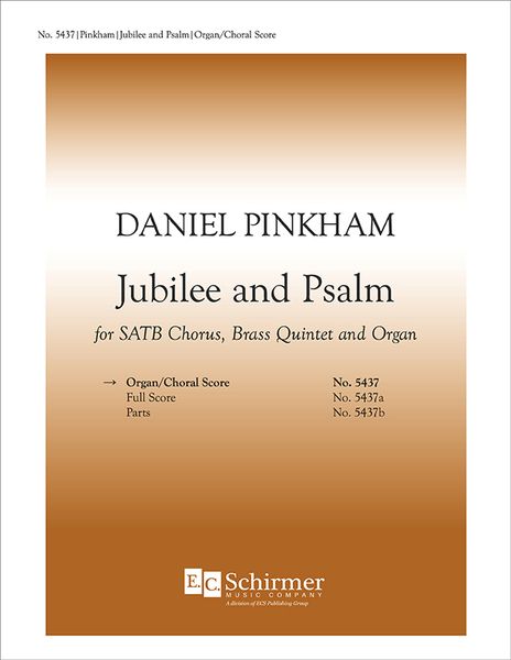 Jubilee and Psalm : For SATB, Brass Quintet and Organ (1999).