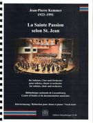 Sainte Passion Selon St. Jean : For Soloists, Choir and Orchestra - Piano reduction.