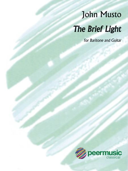 The Brief Light : For Baritone and Guitar / edited by David Starobin.